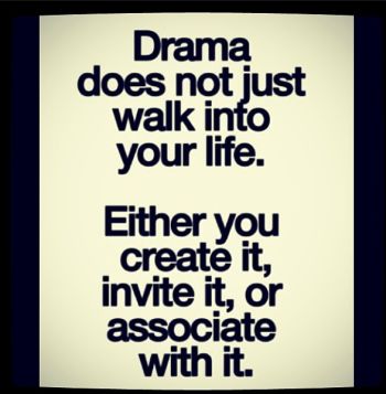 drama does not just walk into